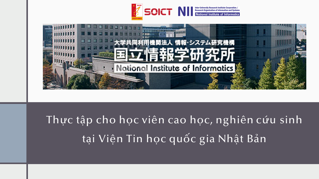 Chương trình thực tập cho Học viên cao học, Nghiên cứu sinh tại Viện Tin học Quốc gia Nhật Bản (NII) 2026 (đợt 2)